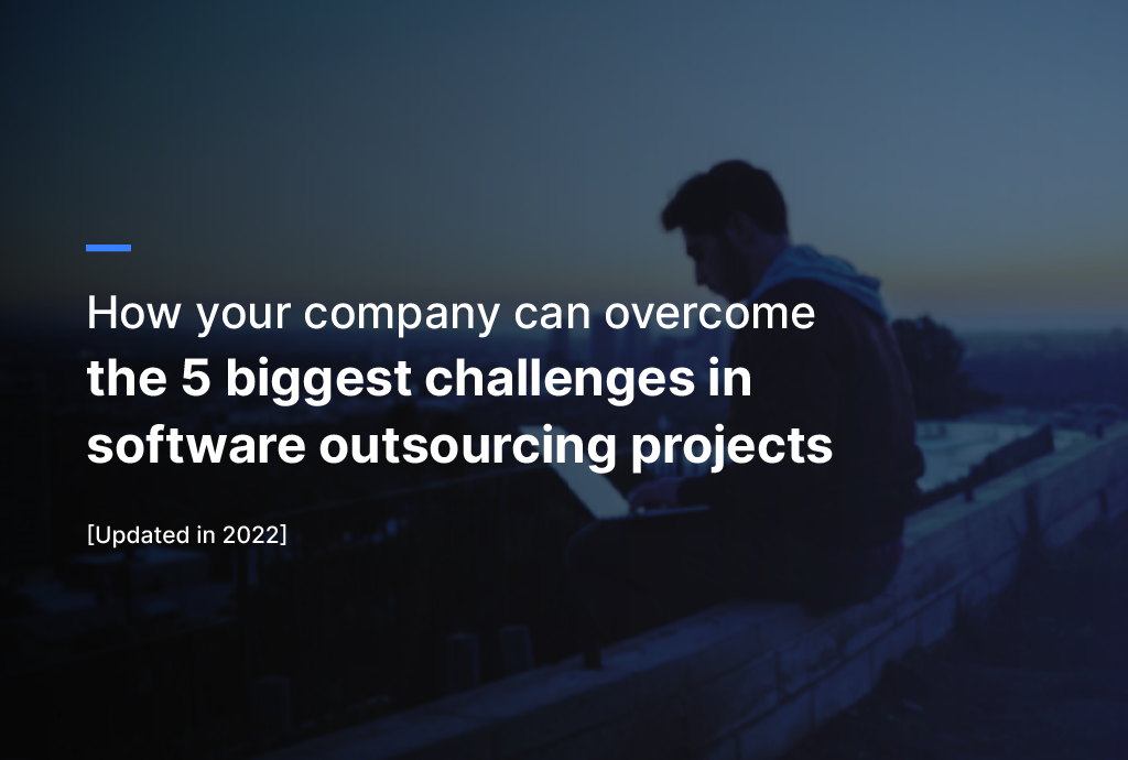 5 challenges in software outsourcing projects