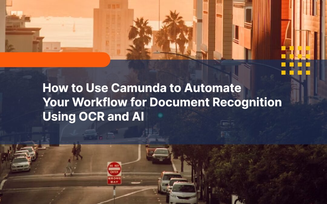 Using Camunda to Automate your Workflow for Document Recognition With OCR and AI