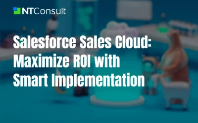 Salesforce Sales Cloud: maximize ROI with smart implementation