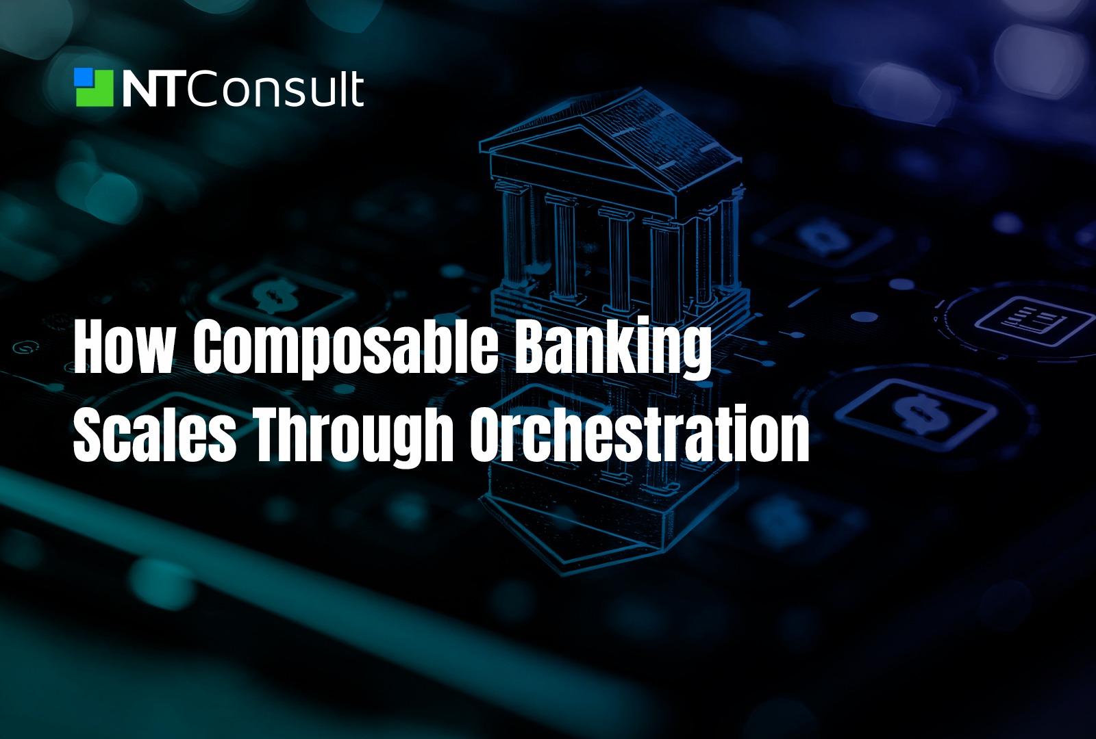How Composable Banking Scales Through Orchestration
